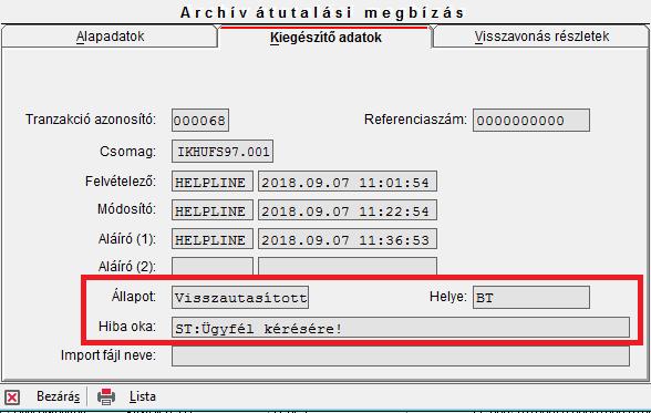 A visszavonási kérelem benyújtásakor a kommunikáció után a visszavonni kívánt megbízás Visszavonás állapota státusza Feldolgozás alatt -ra módosul.