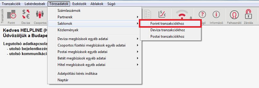 4. Sablonok 14. Gyakran ismételt megbízásaimat hogyan tudom sablonként rögzíteni? A gyakran ismételt megbízásait (a feltöltött adatok megegyeznek) érdemes sablonként rögzítenie.