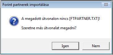 Az Igen gombra kattintva lehetősége van ismét megadni egy alternatív