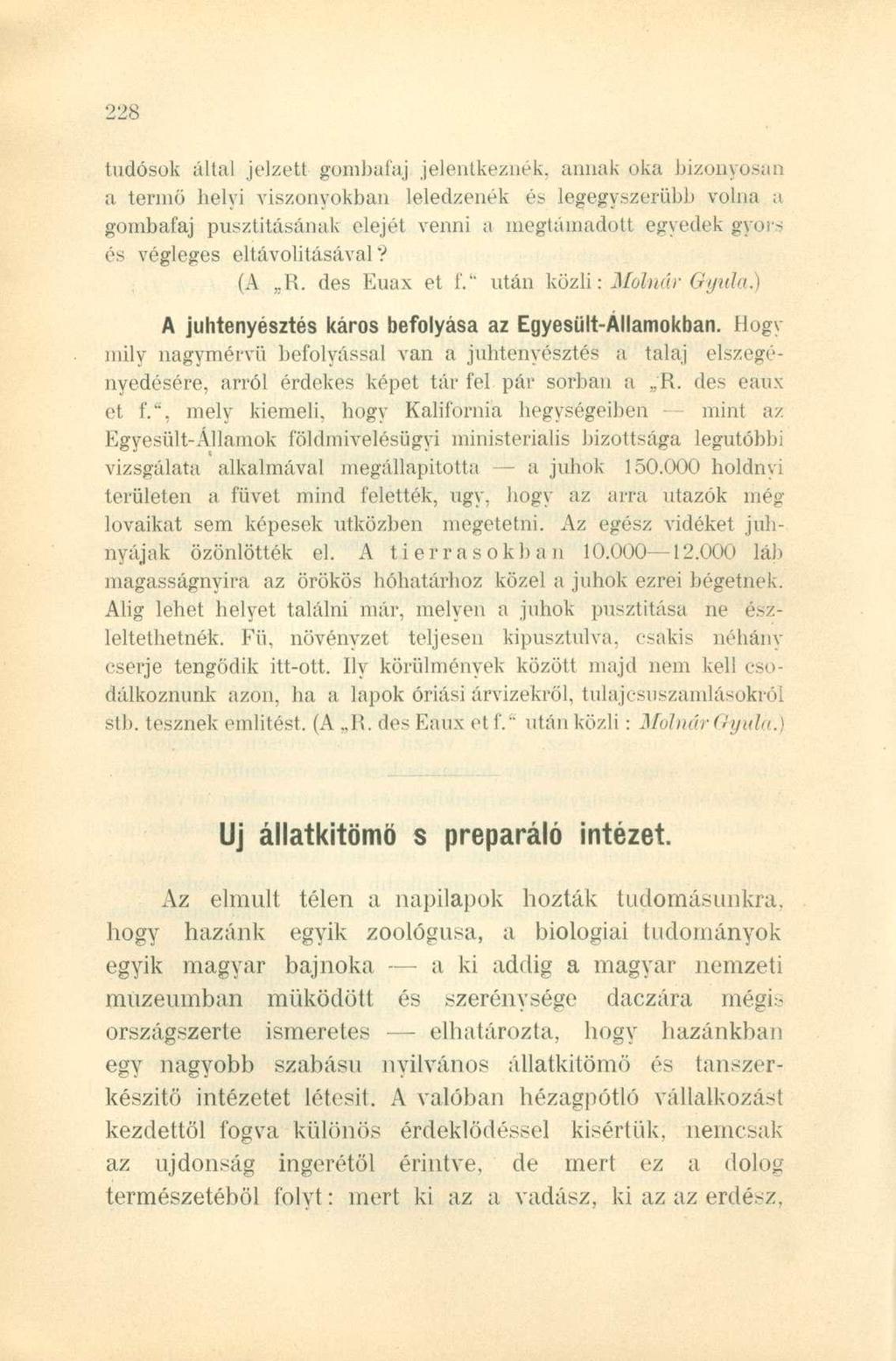 tudósok által jelzett gombafaj jelentkeznék, annak oka bizonyosan a terniö helyi viszonyokban leiedzenék és legegyszerűbb volna a gombafaj pusztításának elejét venni a megtámadott egyedek gyors és