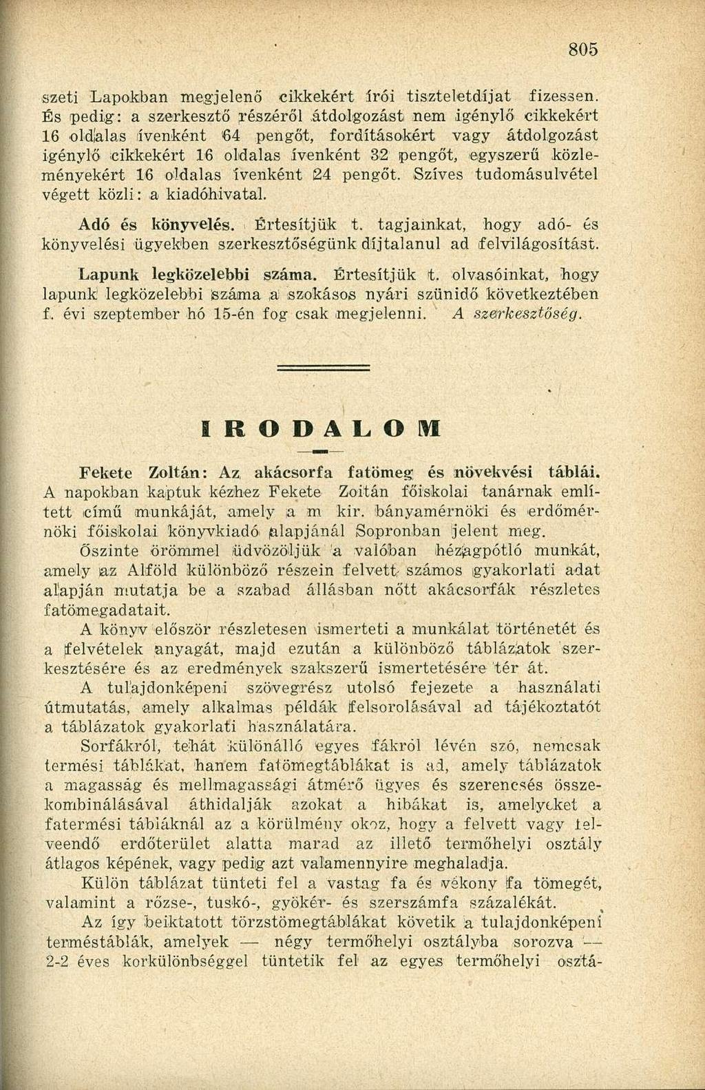 szeti Lapokban megjelenő cikkekért írói tiszteletdíjat fizessen.