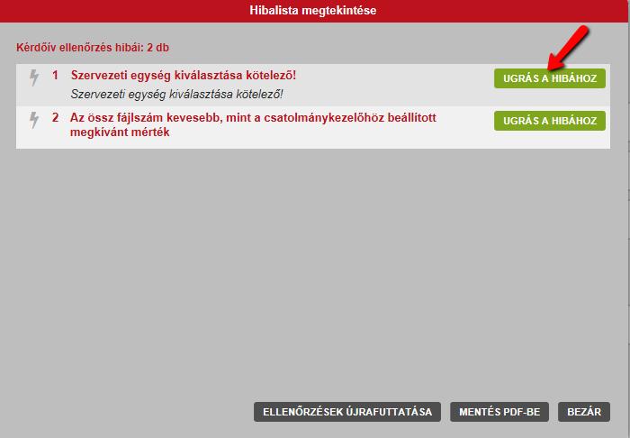 A Bezárás gombra vagy a jobb felső sarokban található űrlaphoz. (Bezár) ikonra kattintva visszatérhet az 5. Ellenőrzés A program kizárólag hibátlanul kitöltött űrlapot enged feltölteni.