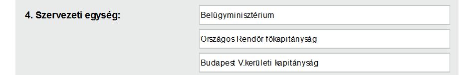 Harmadik szint hozzáadása Az űrlapon legutoljára beállított szervezeti egység adatait a program kilépés után is megjegyzi, és