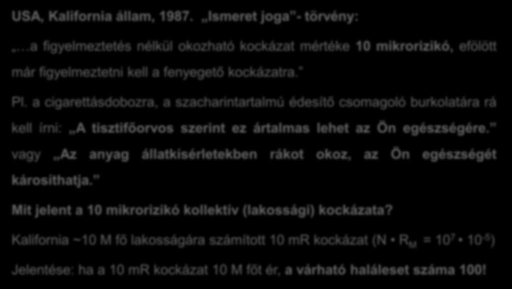 (A kockázat társadalmi megítélése) USA, Kalifornia állam, 1987.