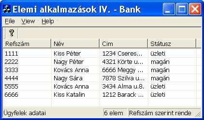 4. Feladat: Státuszsor módosítása Két információt kívánunk elhelyezni az állapotsorban: