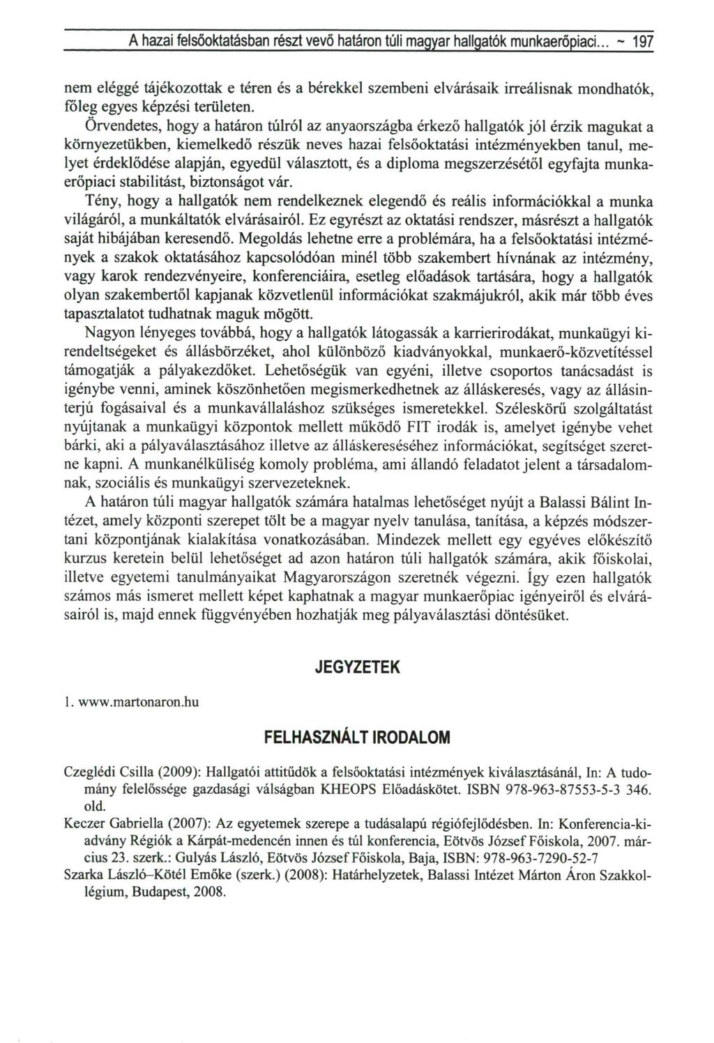 A hazai felsőoktatásbari részt vevő határon túli magyar hallgatók munkaerőpiaci.