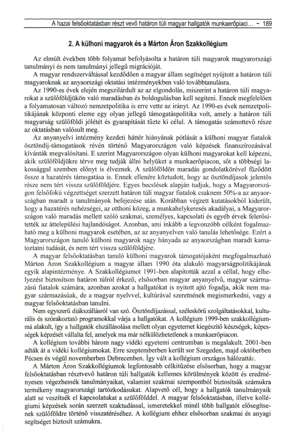 A hazai felsőoktatásbari részt vevő határon túli magyar hallgatók munkaerőpiaci... ~ 89.
