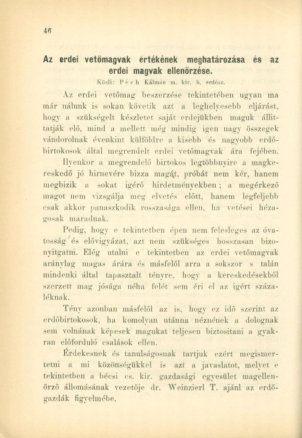 Az erdei vetőmagvak értékének meghatározása és az erdei magvak ellenőrzése. Közli: Pech Kálmán m. kir. h. erdész.