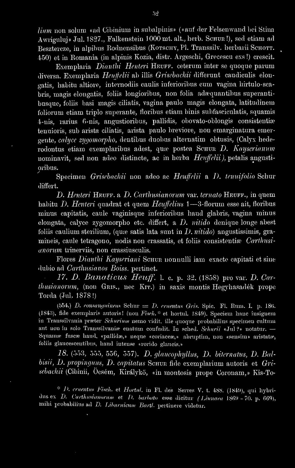Exemplaria Diaiithi Heiiteri Heuff. ceterum inter se quoque paruua diversa.