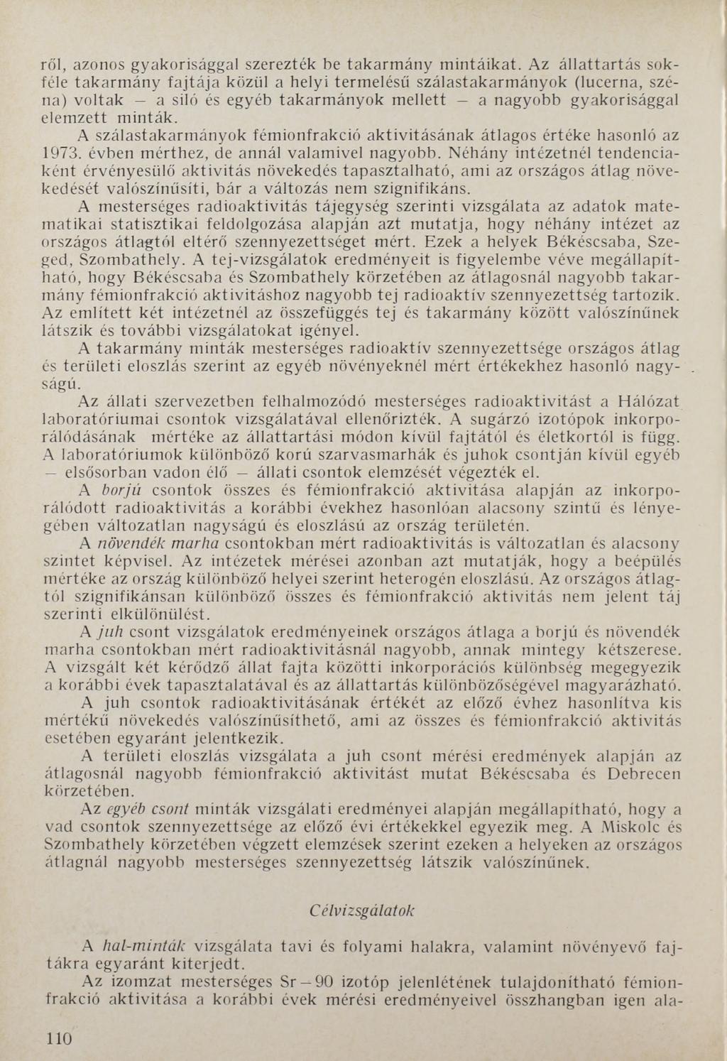 Tői, azonos gyakorisággal szerezték be takarmány mintáikat.
