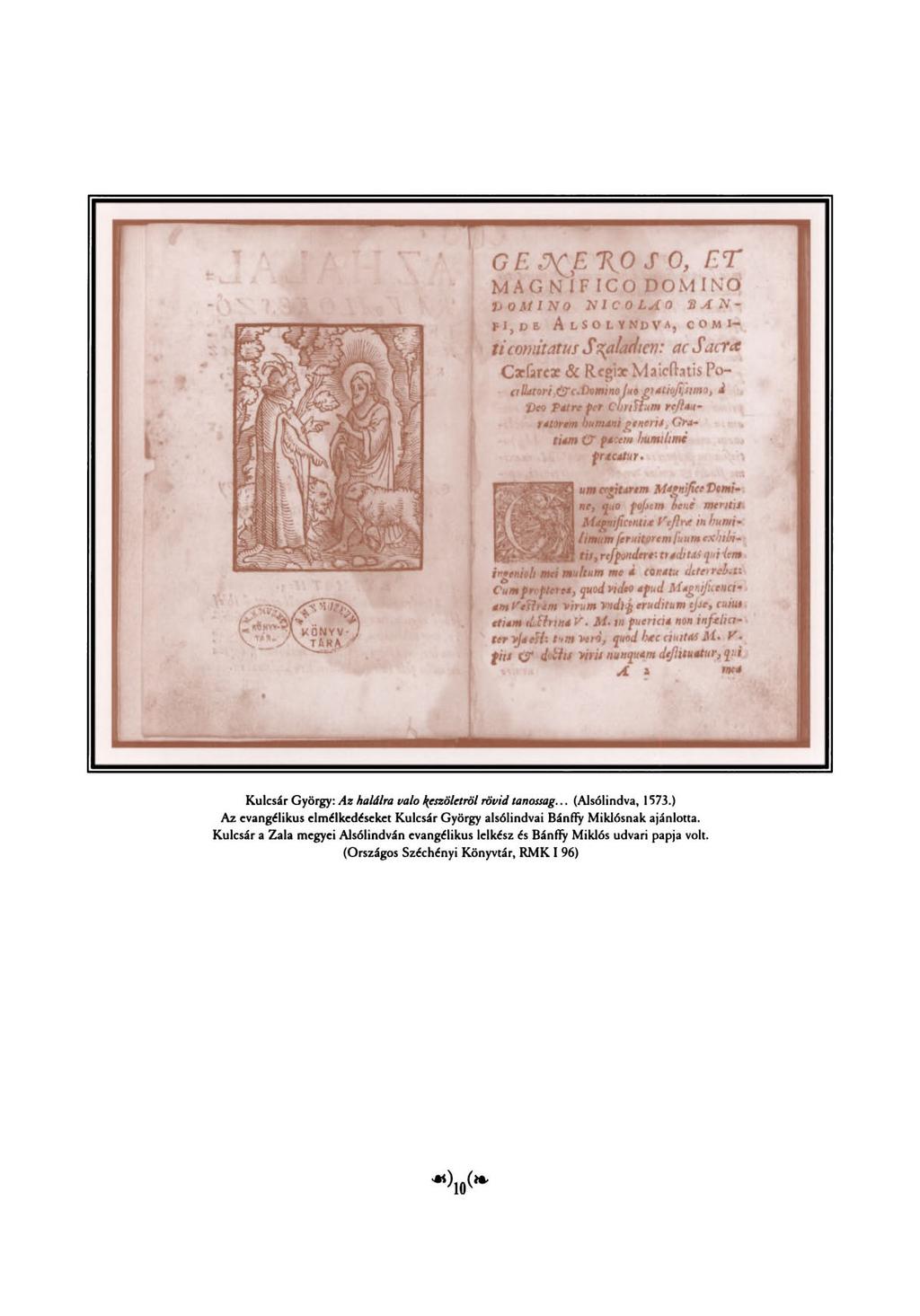 T GEM E 7 1 0 cf 0, E T M A G N Í F I C O D Ó M I N O í) 0 M l N O X l CO L AO S A N - FJ,DE. ALSOLYNOVA, COMlticomitatus S\aladten: ac J' Carfarea? & Regiar M aicílatis P o - cillatori&c.