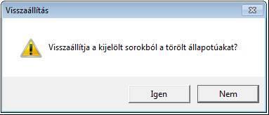 A megbízások törléséhez kattintson az Igen gombra, a folyamat elvetéséhez nyomja meg a Nem gombot, vagy zárja be az ablakot!