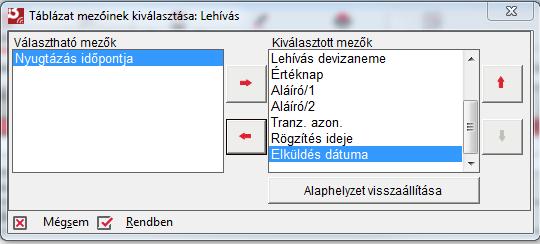 törlesztés devizaneme értéknap aláíró/1 aláíró/2 tranzakció azonosító rögzítés ideje elküldés dátuma nyugtázás időpontja A listában megjelenítésre kerülő adatok köre szűkíthető, a Táblázat