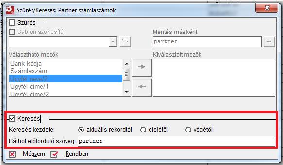 Ha sablont szeretne rögzíteni a Mentés másként mezőbe írja be a későbbi sablon azonosítót (maximum 10 karakter), majd írja be a szűrési feltételt (jelen esetben a Ügyfél neve/1, melyet a Választható