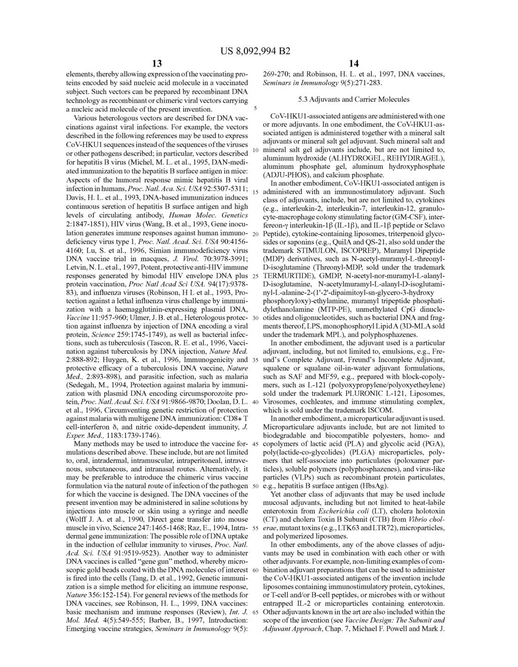 13 elements, thereby allowing expression of the vaccinating proteins encoded by said nucleic acid molecule in a vaccinated subject.