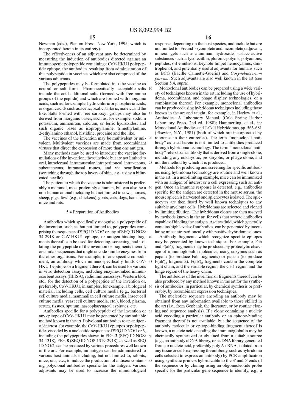 US 8,092,994 B2 15 16 Newman (eds.), Plenum Press, New York, 1995, which is response, depending on the host species, and include but are incorporated herein in its entirety).