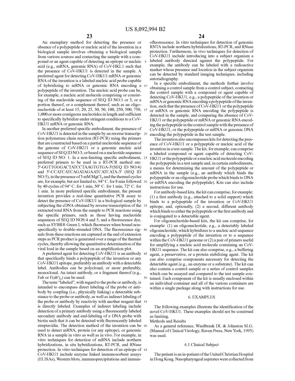 23 An exemplary method for detecting the presence or absence of a polypeptide or nucleic acid of the invention in a biological sample involves obtaining a biological sample from various sources and