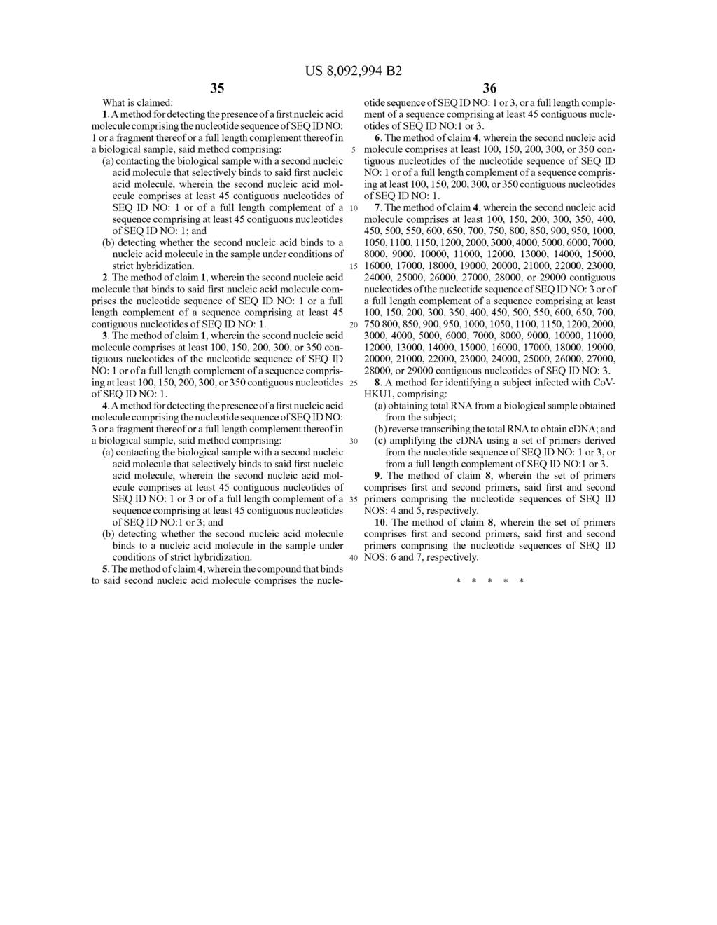 US 8,092,994 B2 35 36 What is claimed: otide sequence of SEQ ID NO: 1 or 3, or a full length comple- 1.
