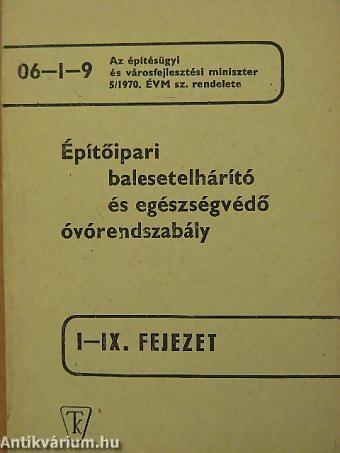 ÉPÍTŐIPARI MUNKAVÉDELMI SZABÁLYOZÁS (MÚLT) 5/1970 ÉVM sz.