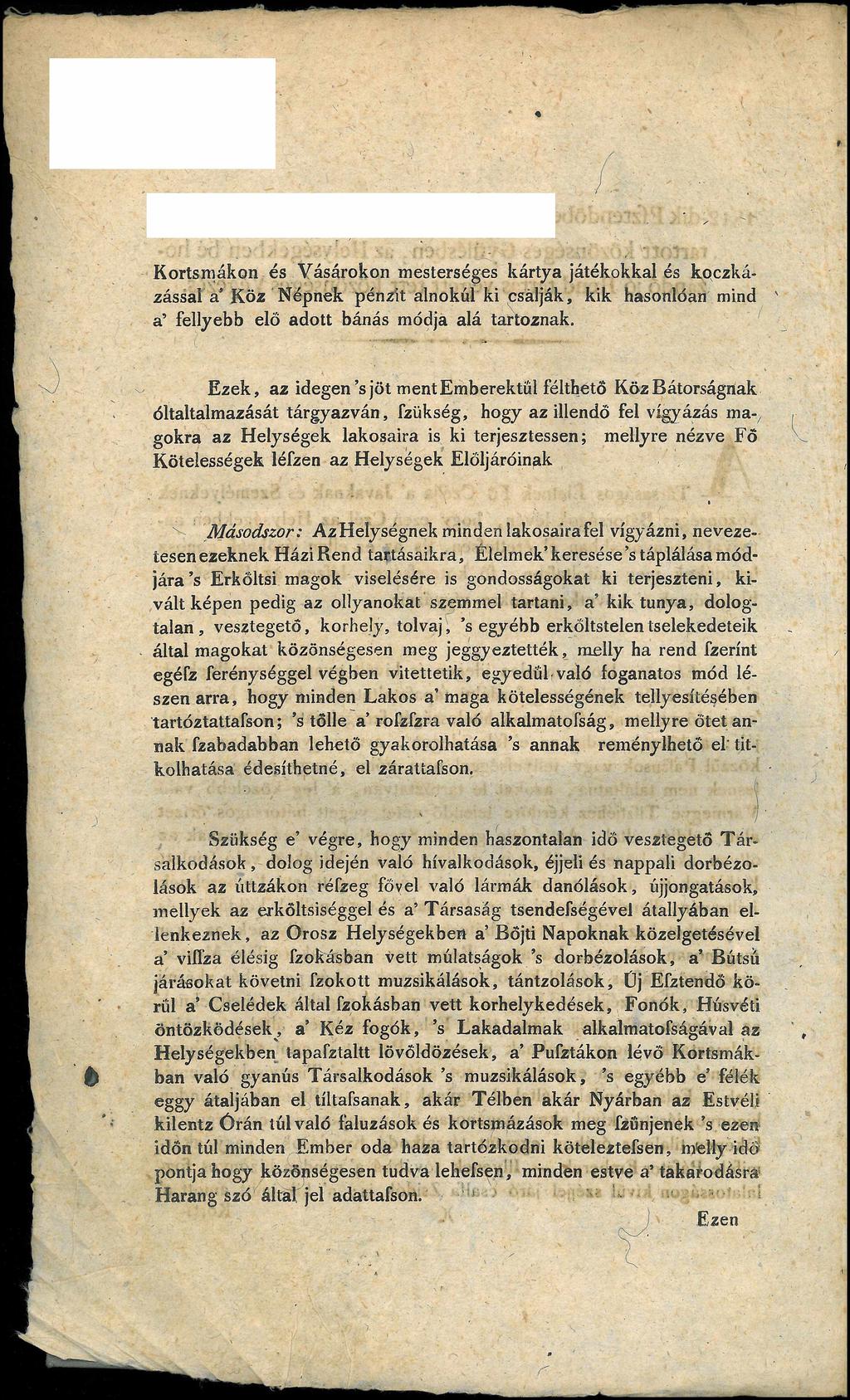 Kortsmákon és Vásárokon mesterséges kártya játékokkal és koczkázássai a Köz Népnek pénzit alnokúl ki csalják, kik hasonlóan mind a9 fellyebb elő adott bánás módja alá tartoznak E zek, az idegen sjöt