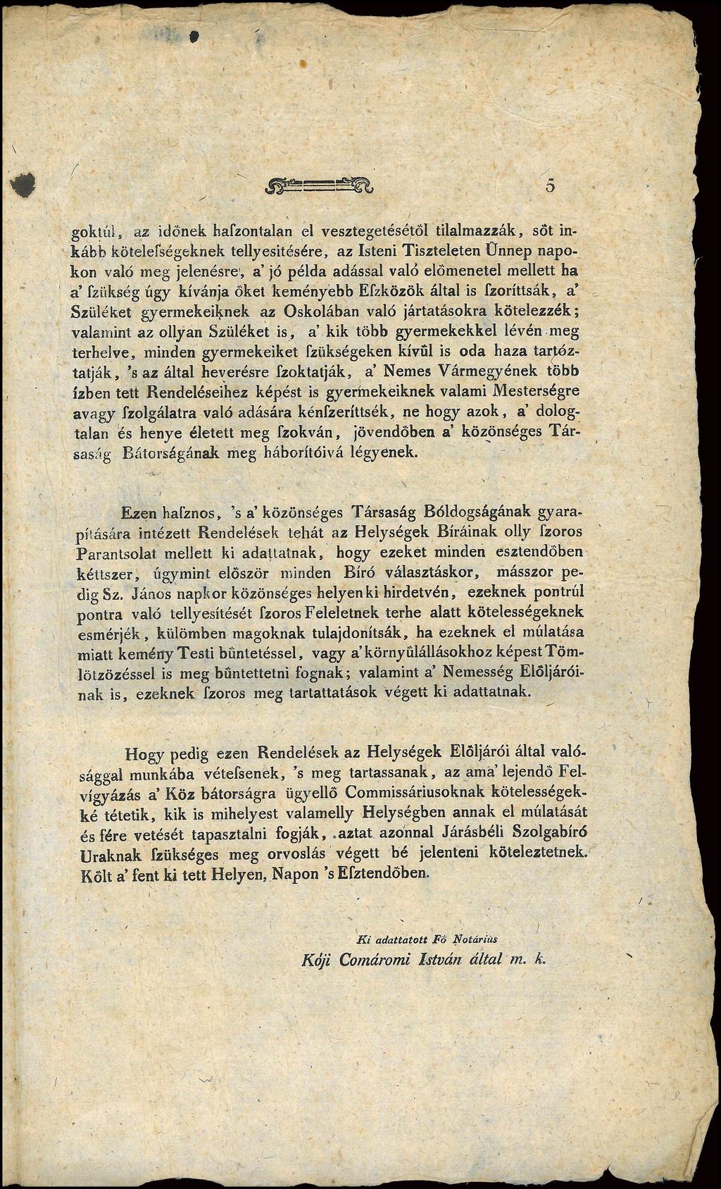 tu b goktüi, az időnek hafzontalan el vesztegetésétől tilalmazzák, sőt in kább kötelefségeknek telljesitésére, az Isteni Tiszteleten Ünnep napo kon való meg jelenésre, a jó példa adással való