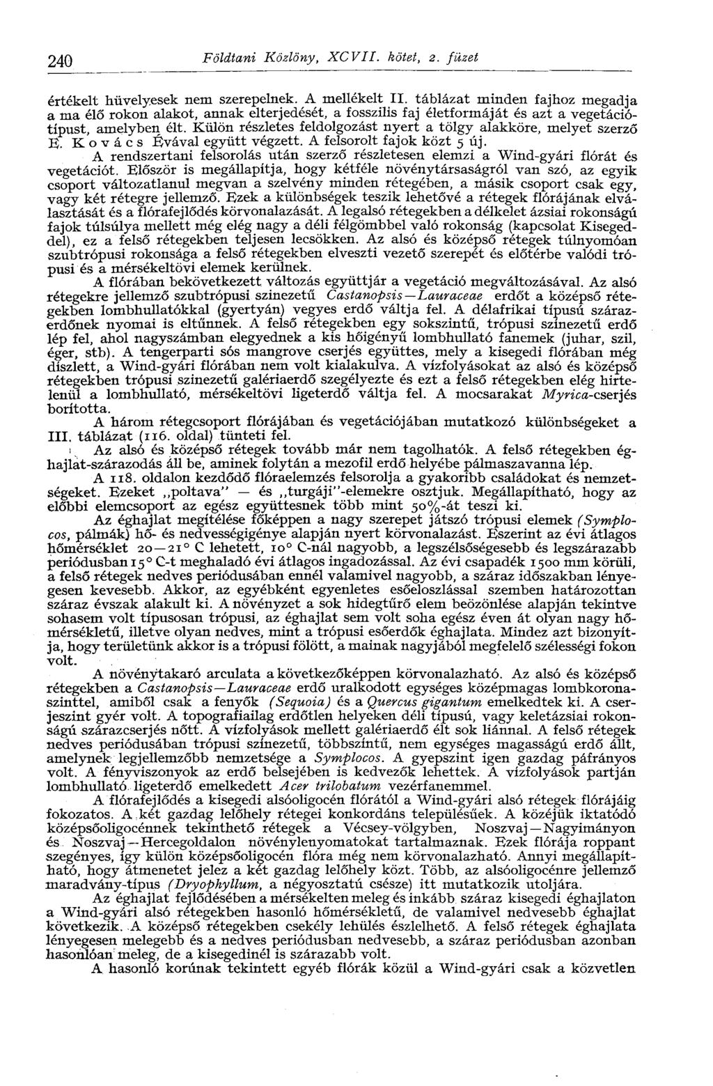 240 Földtani Közlöny, XCVII. kötet, 2. füzet értékelt hüvelyesek nem szerepelnek. A mellékelt II.