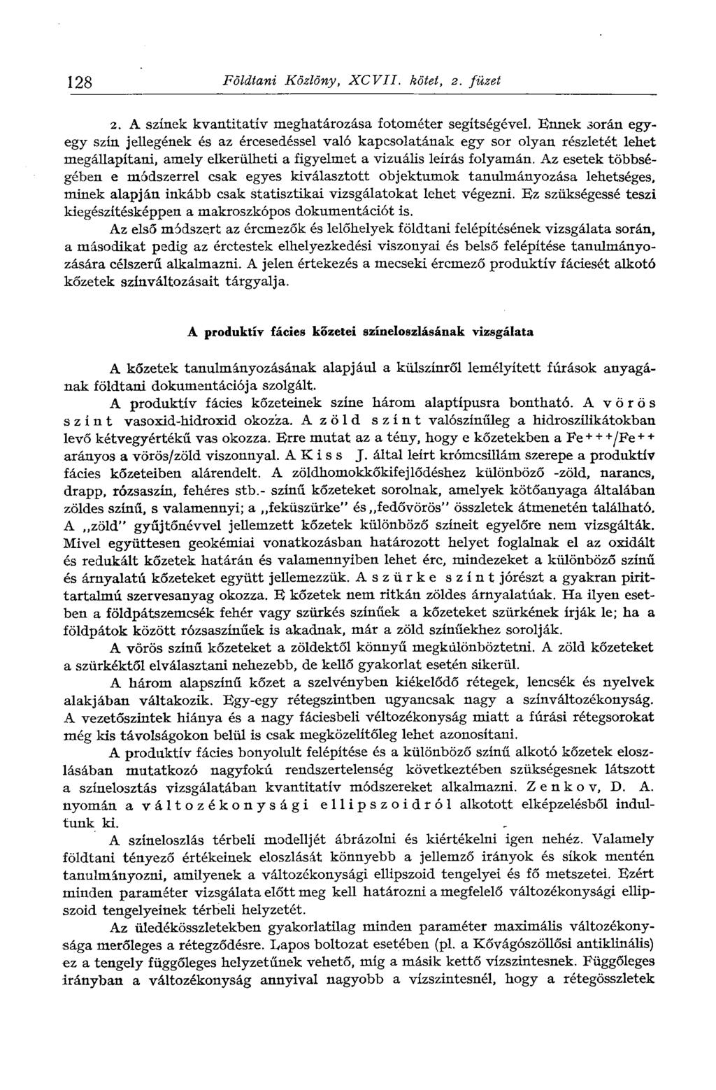 128 Földtani Közlöny, XCVII. kötet, г. füzet 2. A színek kvantitatív meghatározása fotométer segítségével.