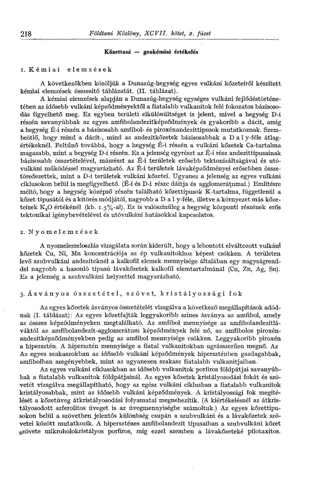 218 Földtani Közlöny, XCVII. kötet, z. füzet Kőzettani geokémiai értékelés 1.