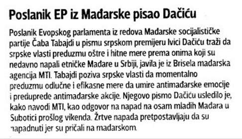 felé szögezte le közleményében a szocialista EP-képviselő, aki azt is tudatta, hogy a történtekre felhívja Jelko Kacin, a Szerbiáról szóló európai parlamenti országjelentésekért felelős EP-képviselő