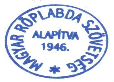 Szövege: Magyar Röplabda Szövetség. A pecsét közepén: "Alapítva 1946" 1.7. A Szövetség alapításának éve: 1946. 1.8. A Szövetség nyilvántartási száma: 01-07-0000030 1.9. A Szövetség központi telefonszáma: +36-1-300-7250 2.