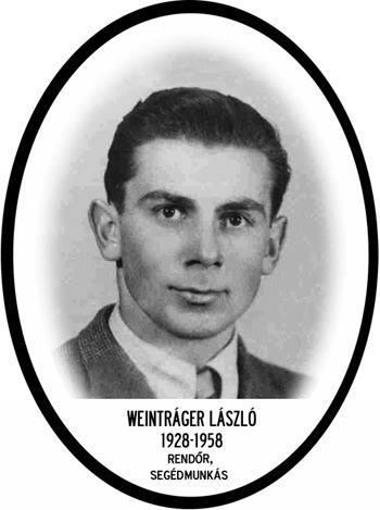 Weintrager Lászlót később hat társával együtt az 1957-es győri koncepciós perben halálra