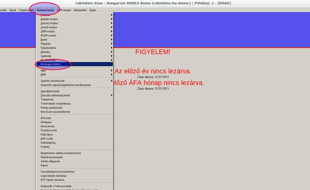 1 Ábra: Bizonylat Lábléc menüpont 2. Alapcsomag Modulok/ Basic package 2.1. Pénzügy modul / Finance Hibajavítás / Bugfixes 2.1.1. Pénztár / Cashier 2.1.1.1. Visszavett elszámolási előleg stornója (bf_financial_advance_payment_cancellation_2) Visszavett elszámolási előleg stornózásakor a program engedi a műveletet, de programhibával elszáll.