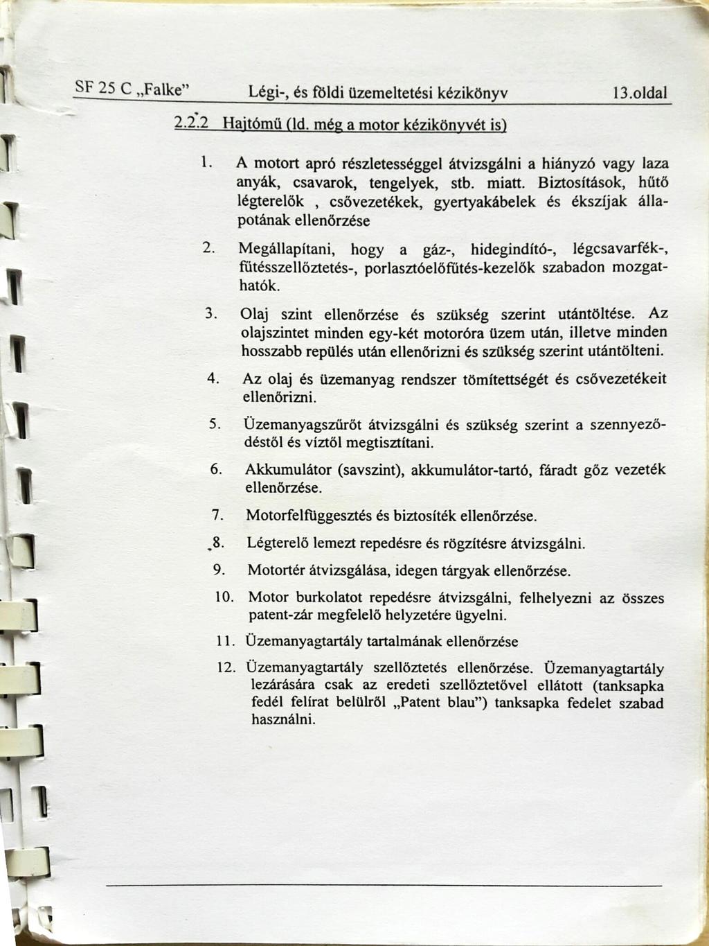 SF 25 C Fa1ke Légi-, és földi üzemeltetési kézikönyv 13.01dal 2.212 Hajtómű (ld. még a motor kézikönyvét is) l.