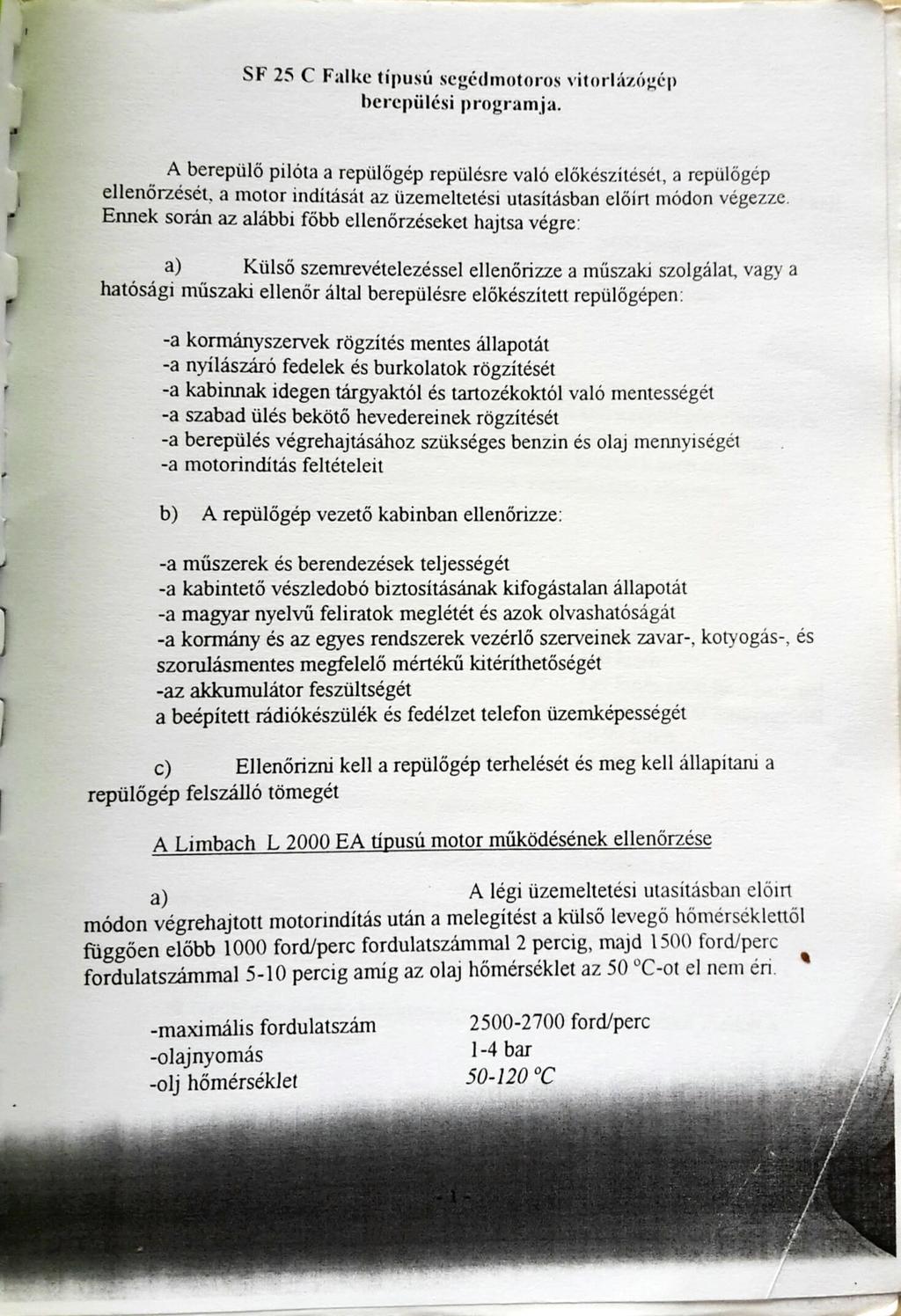 SF 25 C Falke típusú segédmotoros vitorlázógép berepülési programja.