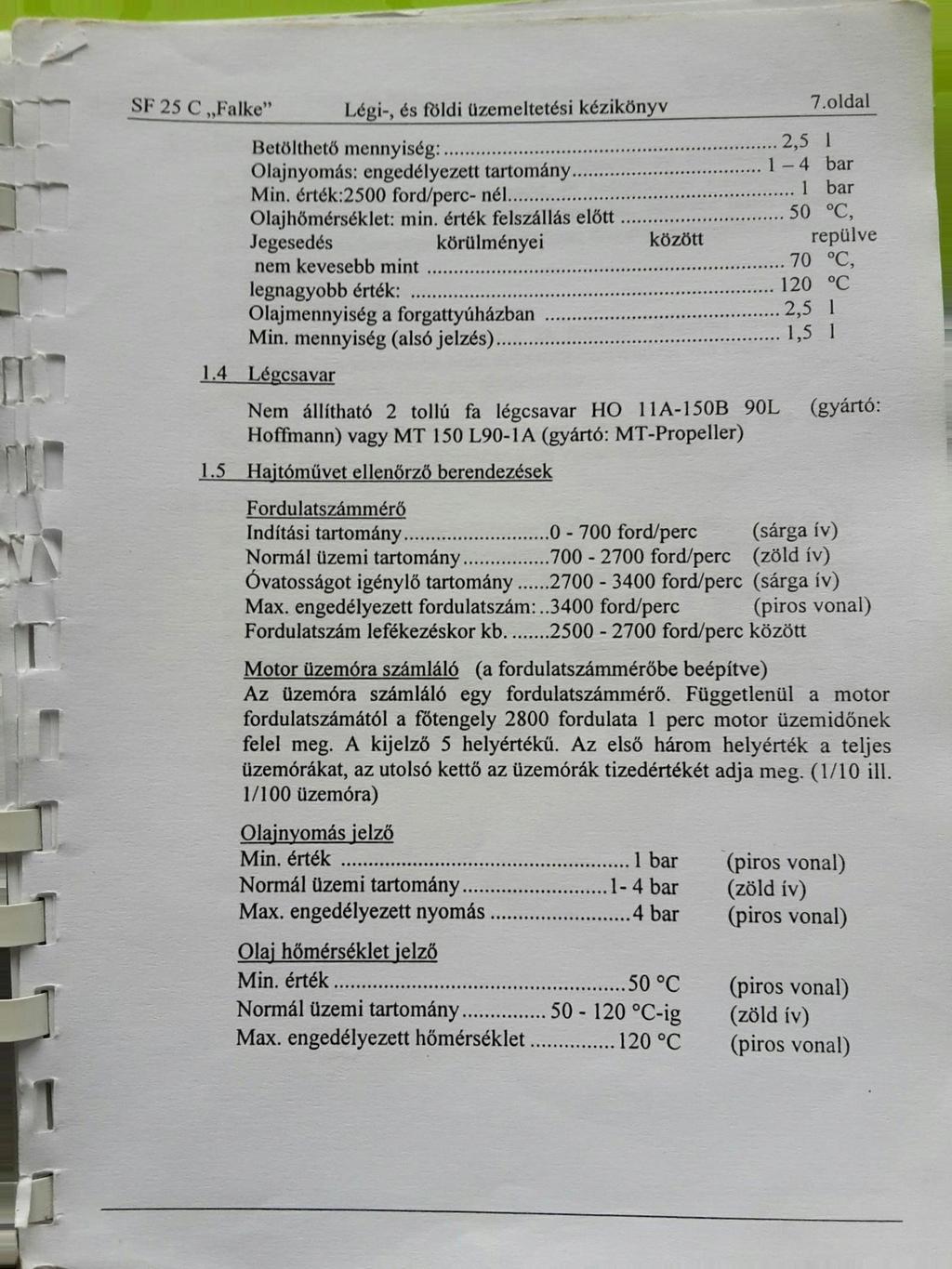 SE 25 C Falke Légi-, és földi üzemeltetési kézikönyv Betölthetó mennyiség:... Olajnyomás: engedélyezett tartomány... Min. érték:250() ford/perc- nél... Olajhómérséklet: min.