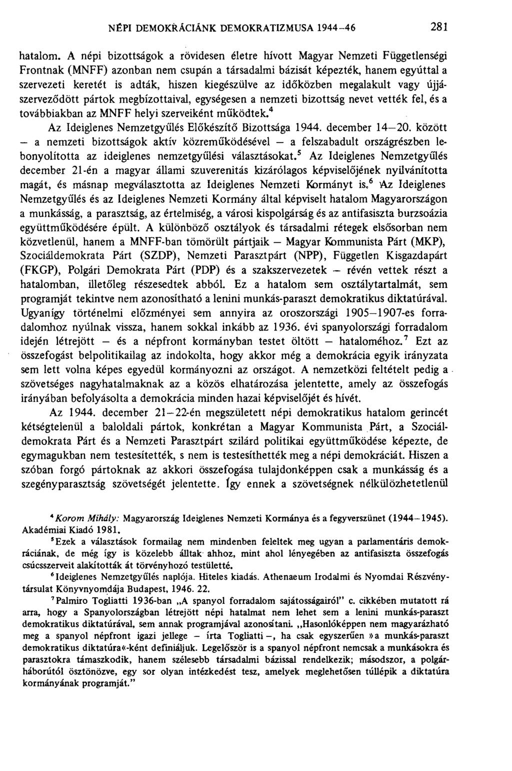 NÉPI DEMOKRÁCIÁNK DEMOKRATIZMUSA 1944-46 281 hatalom.