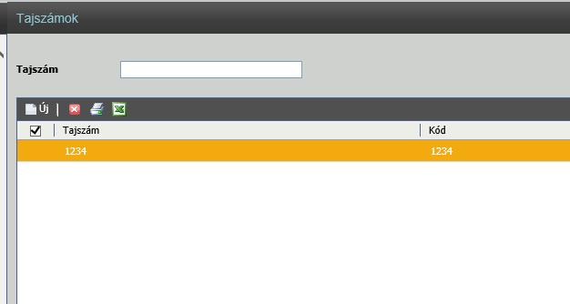 A találati lista feletti Új funkciógombra kattintva rögzíthetünk új tajszámot, a felugró ablakban a név és kód mezőket kell kitöltenünk, a Rendben gombbal végezhetjük el a rögzítést.