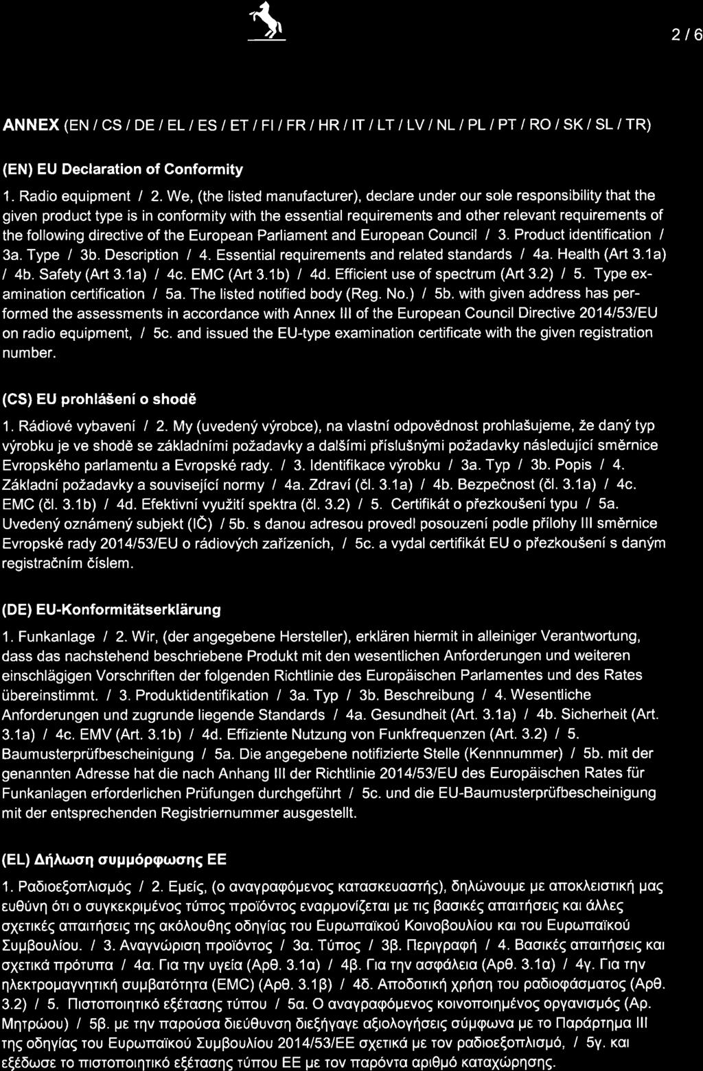 @ntinentals 2t6 ANNEX (EN / CS I DE I EL/ ES / ET / Ft / FR / HR / tr / LT / LV / NL I PL I Pr / RO / SK / SL / TR) (EN) EU Declaration of Conformity 1. Radío equipment I 2.