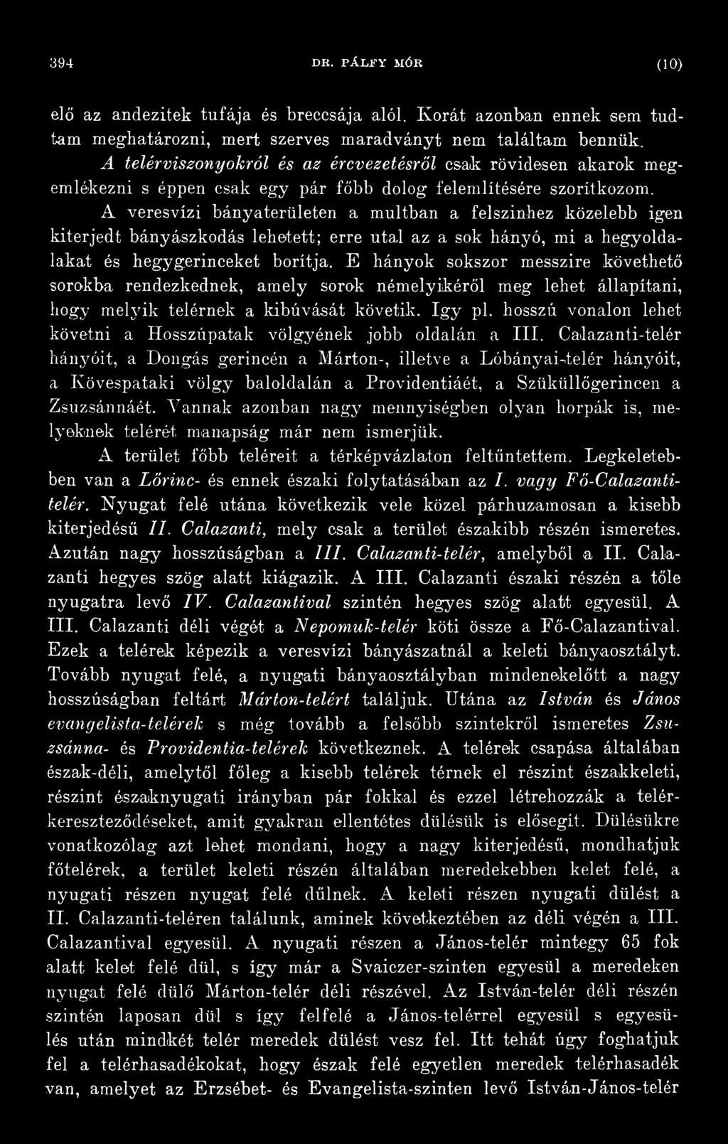 hosszú vonalon lehet követni a Hosszúpatak völgyének jobb oldalán a III.