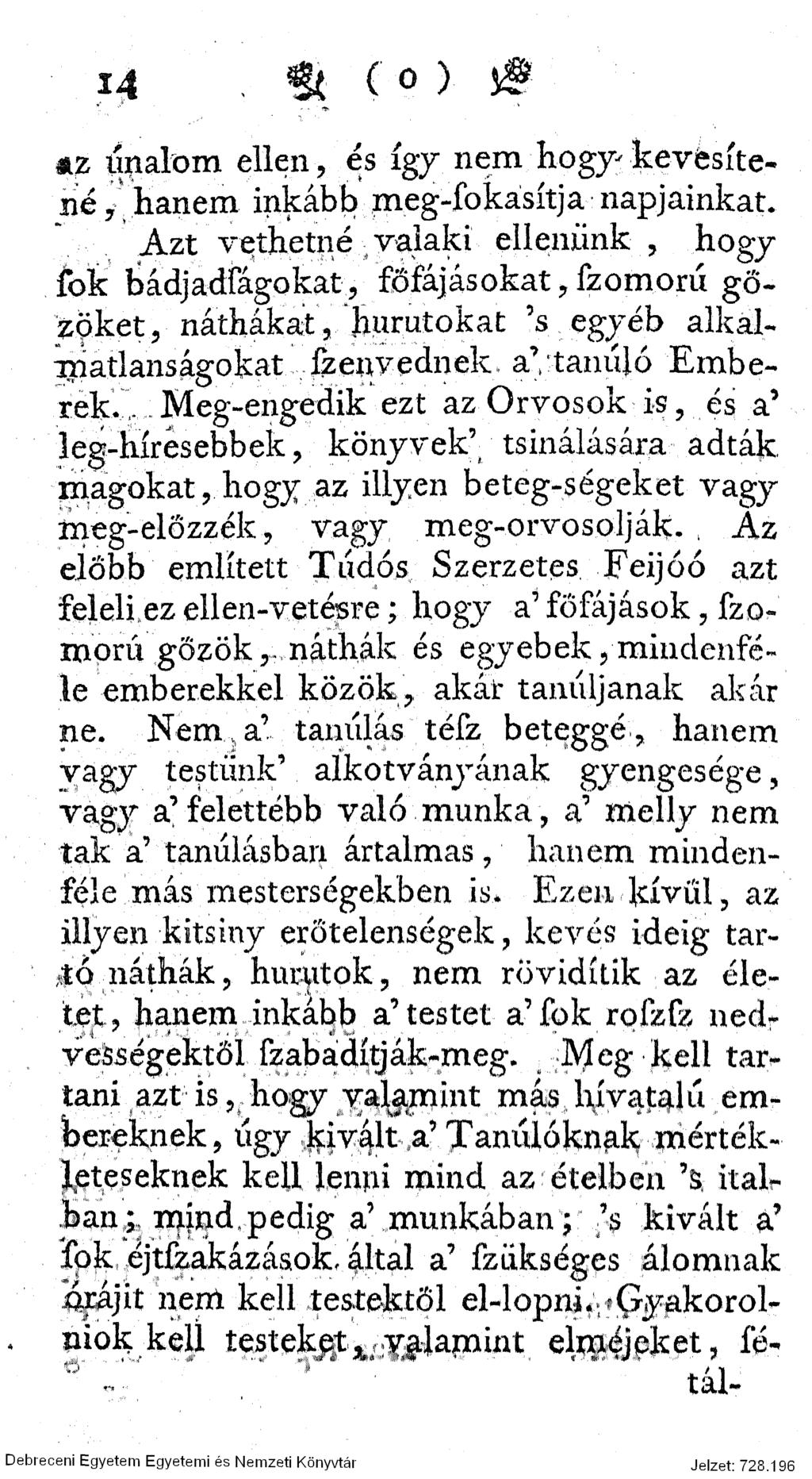 X*. # ( 0 ) Jg az imalom ellen, és így nem hogy-kevesítene, hanem inkább meg-fokásítja napjainkat.