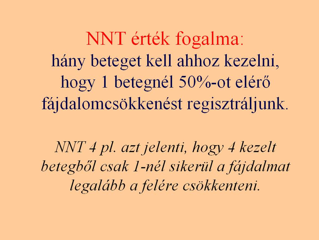 Daganatos neuropathiás fájdalom kezelése Személyre szabott, komplex kezelés Beteggel közösen a reális