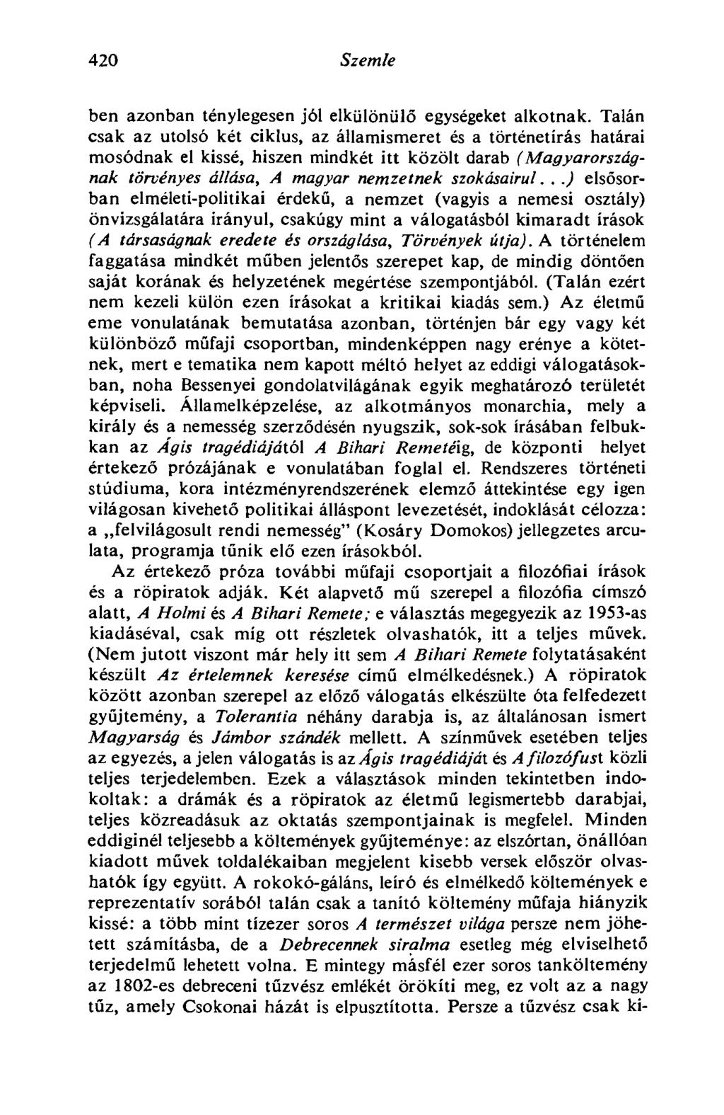 420 Szemle ben azonban ténylegesen jól elkülönülő egységeket alkotnak.