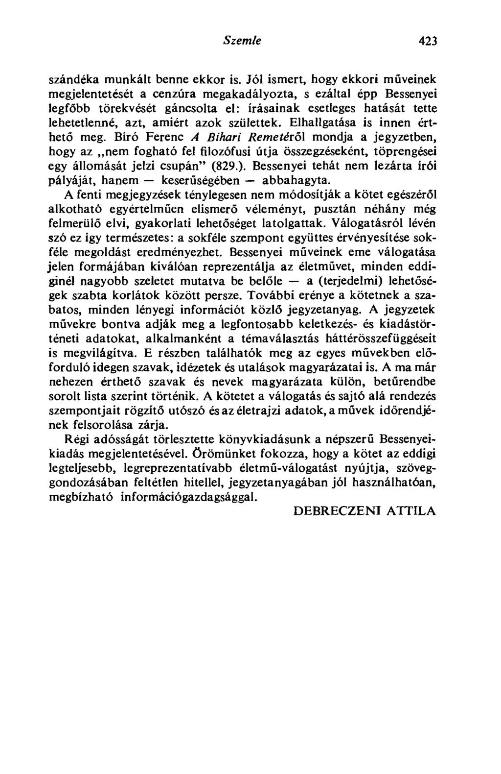 Szemle 423 szándéka munkált benne ekkor is.