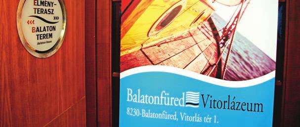 VITORLÁZEUM 8230 Balatonfüred, Tagore sétány 1. Tel.: +36 (30) 428-1260 E-mail: vitorlazeum@furedkult.hu Vitorlástörténeti interaktív kiállítás A Balaton-part egyedülálló látványossága.