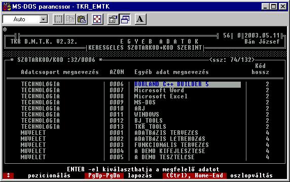 - 15 - Az előzőekben, csak kiemeltünk néhány előfordulást. Természetesen az összes előfordulás a rendszer programjain kívül is nézegethető ( pl. EXCEL-el a KOD.