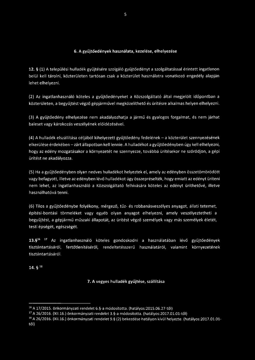 s 6. A gyűjtőedények használata, kezelése, elhelyezése 12.