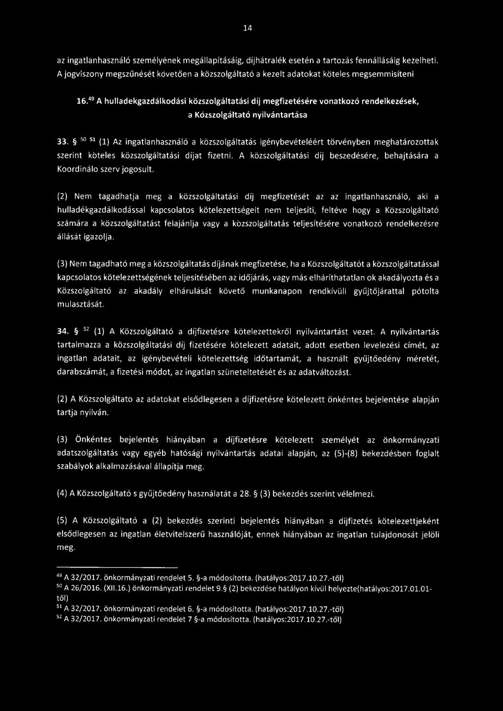 49 A hulladékgazdálkodási közszolgáltatási díj megfizetésére vonatkozó rendelkezések, a Közszolgáltató nyilvántartása 33.