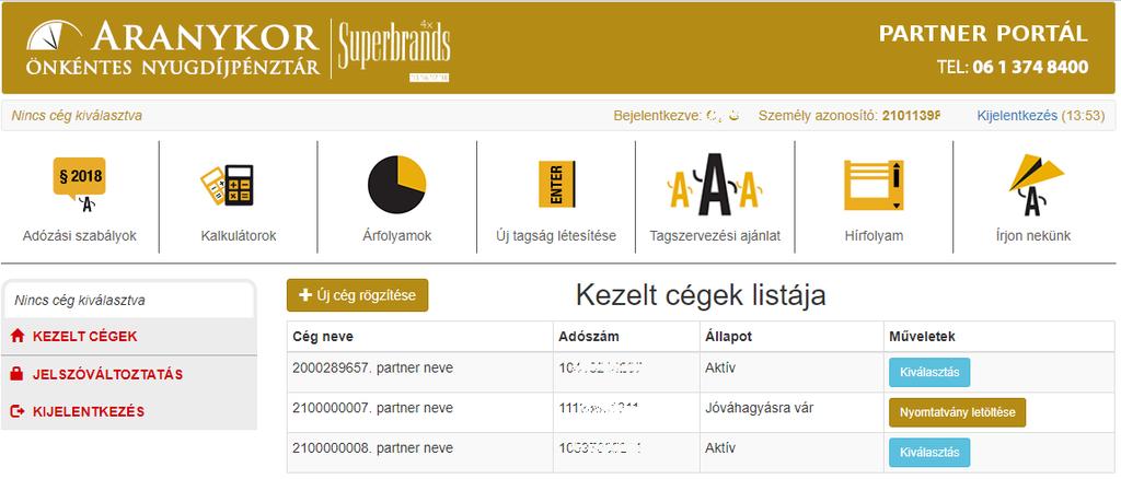 4 A Partner Portál felépítése Bejelentkezés után az alábbi képernyő jelenik meg.