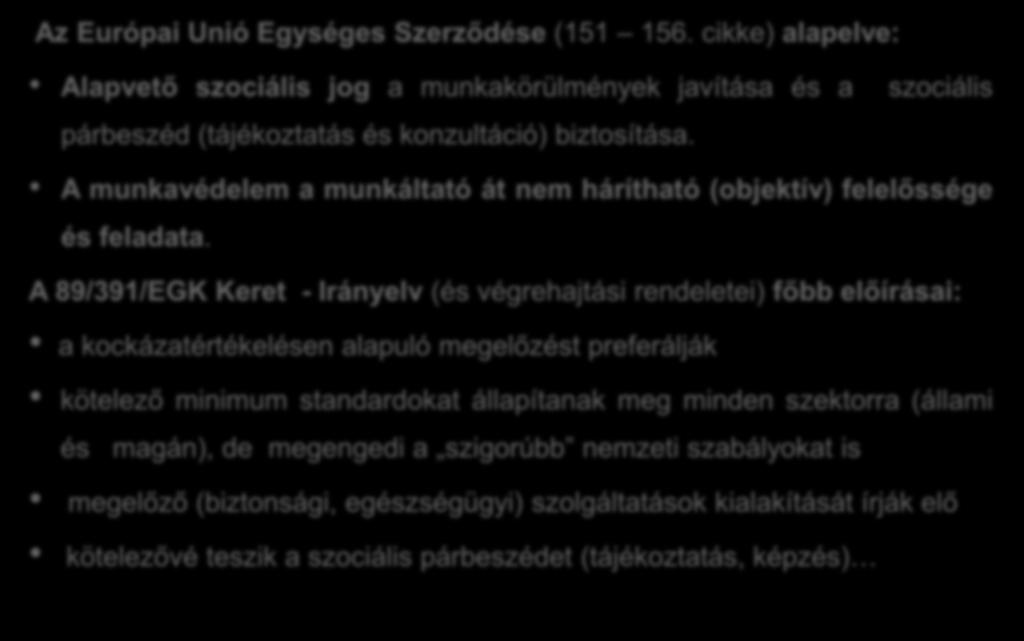 Munkavédelem az Európai Unióban Az Európai Unió Egységes Szerződése (151 156.