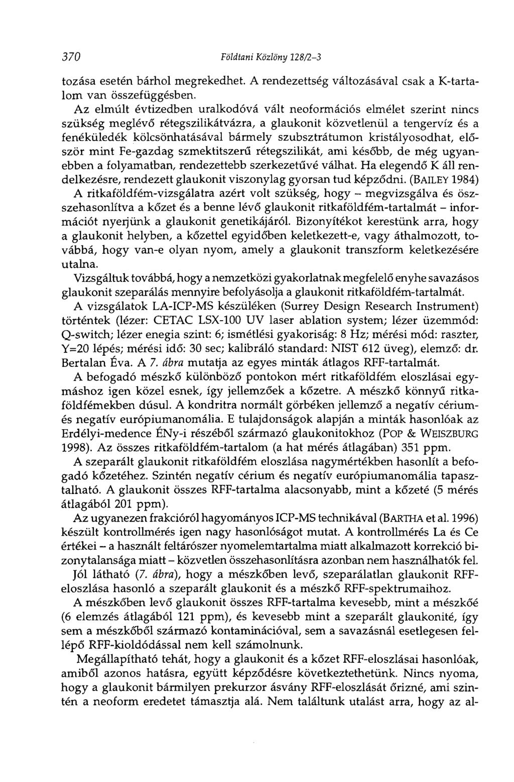 370 Földtani Közlöny 128/2-3 tozása esetén bárhol megrekedhet. A rendezettség változásával csak a K-tartalom van összefüggésben.